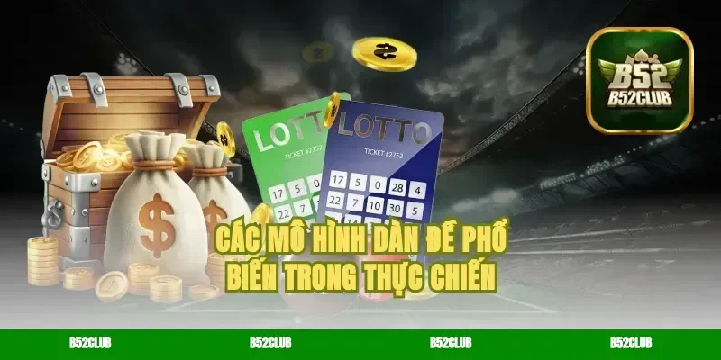 Các mô hình dàn đề phổ biến trong thực chiến