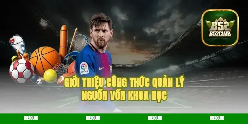 Giới thiệu công thức quản lý nguồn vốn khoa học