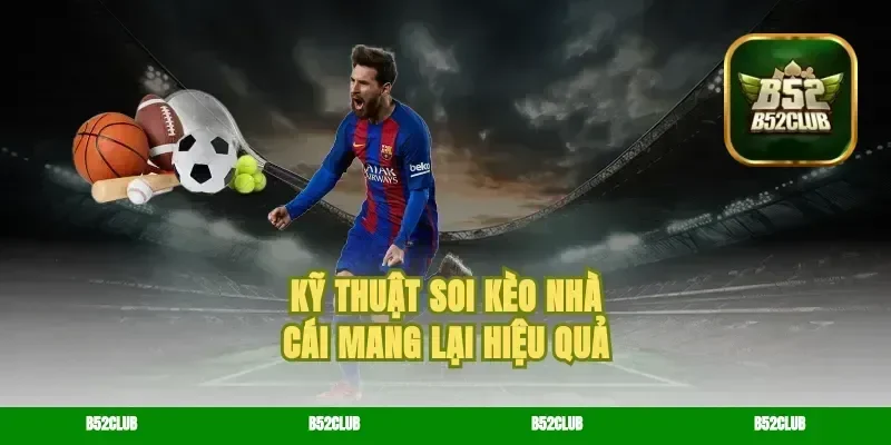 Kỹ thuật soi kèo nhà cái mang lại hiệu quả